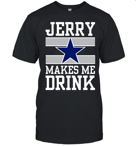 Jerry Makes Me Drink Jon Machota T-Shirt