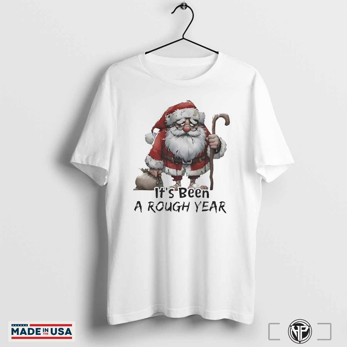 Santa Claus itâ€™s been a rough year Trending T-shirt