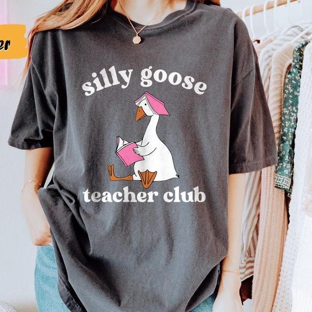 Silly Goose Teacher Shirt, Teacher Shirt, Back to School Shirt, Elementary School Teacher, Funny Gift for Her, Christmas Gift, Unisex Shirt For Men Fo