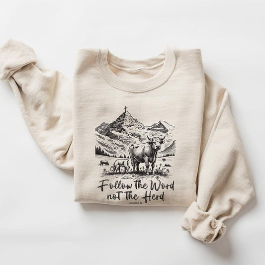 Follow The Word Not The Herd Sweatshirt, Isaiah 811-13 Bible Verse Shirt, Christian - Faith - Jesus Tee