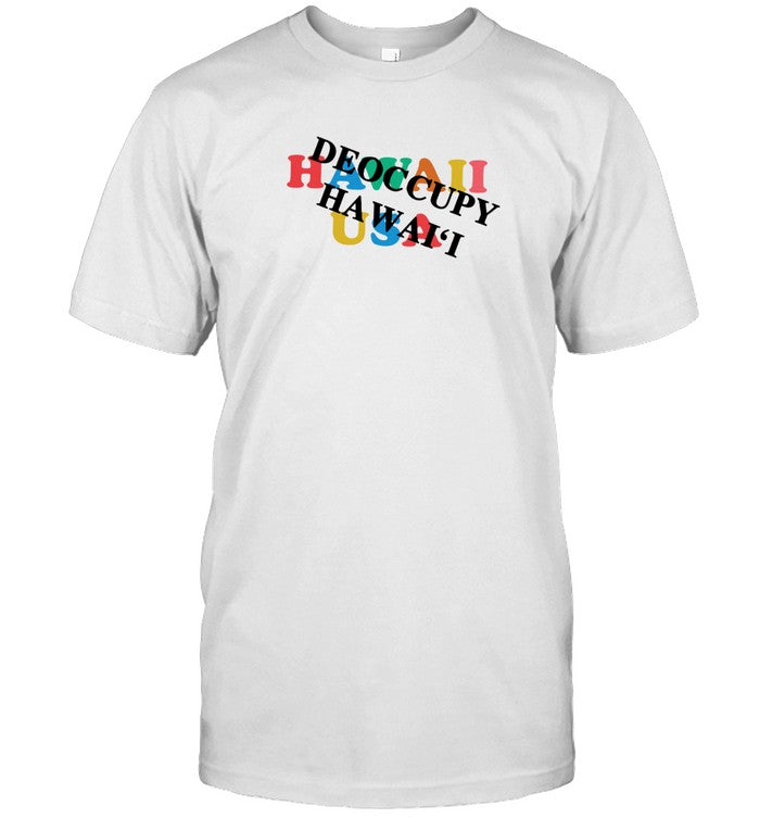 Hawaii USA Deoccupy Hawaii Shirt