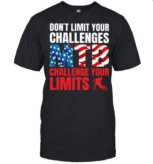 Don't Limit Your Challenges MTB Challenge Your Limits American Flag shirt