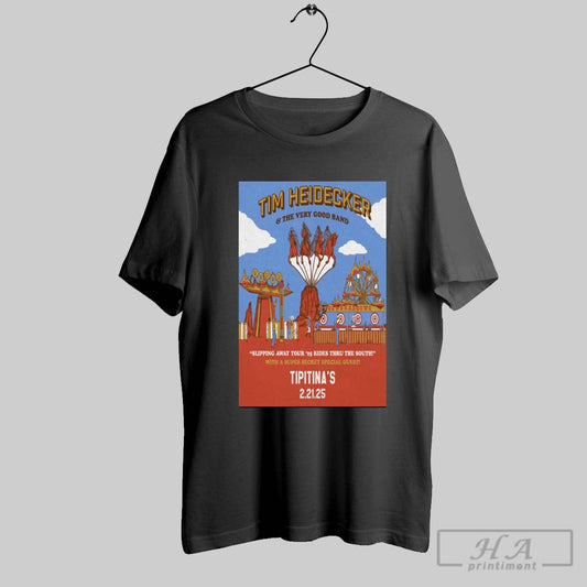 Poster Tim Heidecker Feb 21 2025 Tipitinas Uptown In New Orleans La T Shirt