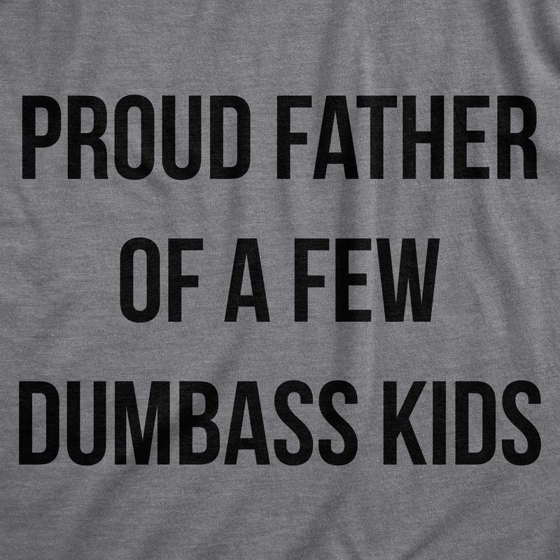 Mens Proud Father Of A Few Dumbass Kids Shirt Funny Parenting Fathers Day Tee Casual Collar