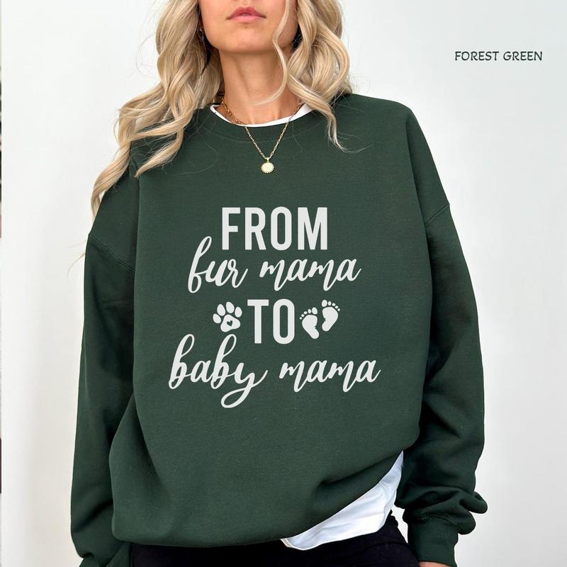 From Fur Mama To Baby Mama Shirt, Women's Cute Pregnancy Sweatshirt, Pregnant Mom Gift, New Mom Gift, Mother's Day Gift, Maternity Tee
