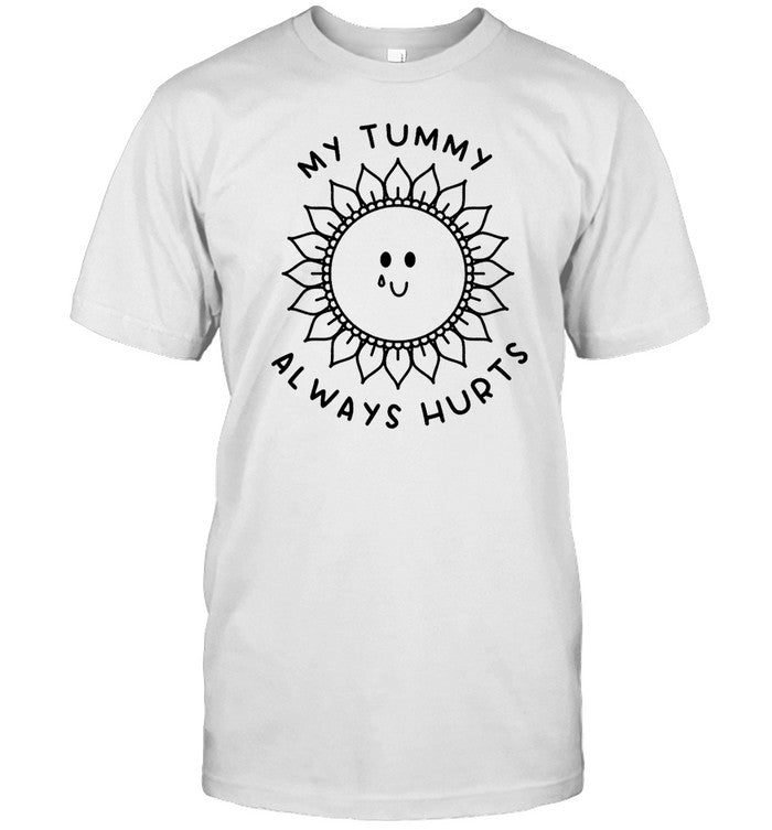 Shirt Gotfunny My Tummy Always Hurts
