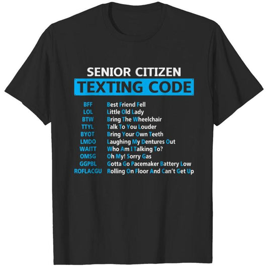 Senior Citizen Texting Code Funny Grandparent Sarcastic T-Shirt  T-shirt, sweater and Hoodie