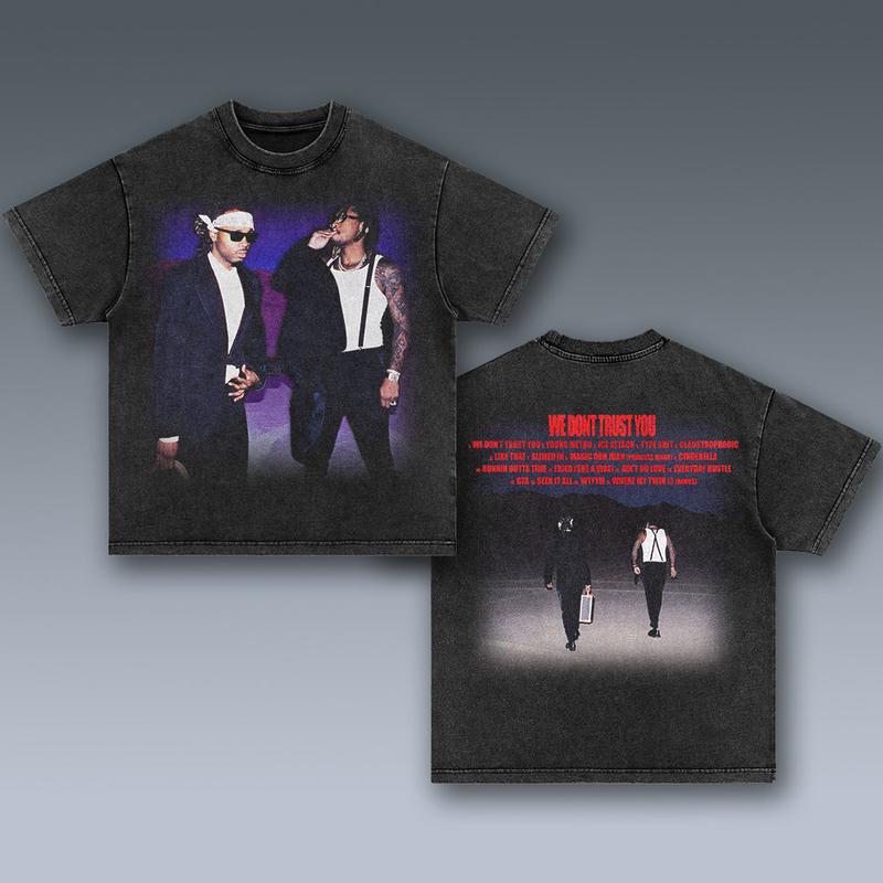 WE STILL DONâ€™T TRUST YOU - FUTURE V2 2 SIDES Cotton Vintage Shirt To Match Sneaker Hiphop Clothing Rapper Merch Shirt, Hiphop Tour Concert 2024, Gift For Fan Y2K Aesthetic Hoodie Sweatshirt