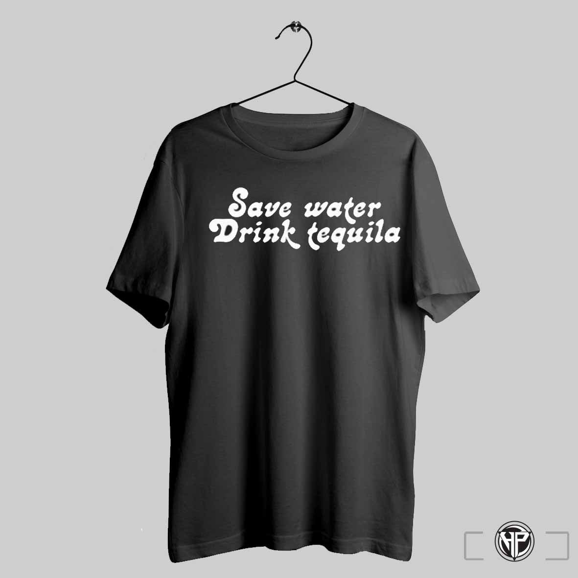 Save Water Drink Tequila Shirt Trendy Sweatshirt