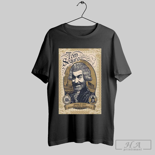 Poster Tom Segura January 18 2025 Wells Fargo Center In Philadelphia Pa Tour T Shirt