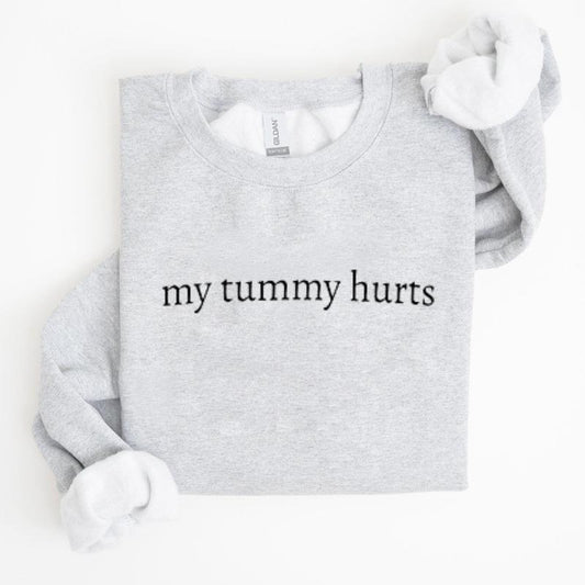 My Tummy Hurts Sweater, Funny Sweater, Unisex Crewneck Sweater