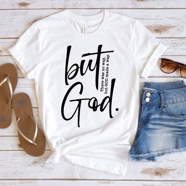There Was No Way But God Made A Way Shirt, Bible Verse Tee, Inspirational Tee, Christian Gift, Christian Apparel, Religious Shirt
