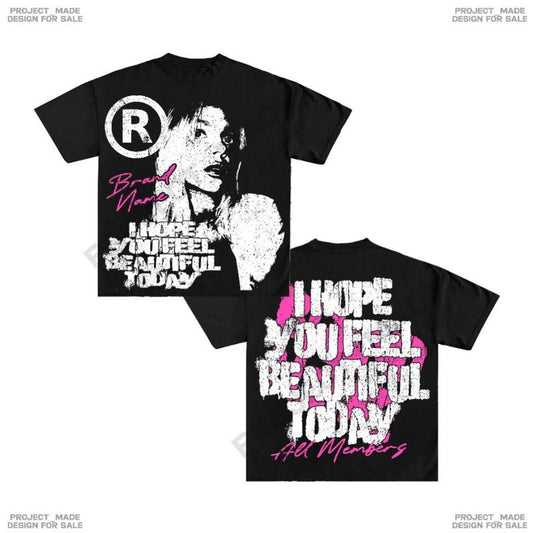 Y2K Graphic I Hope You Feel Beautiful Today Personalize Printed Printed Tshirt Casual Cotton Crewneck Sleeve