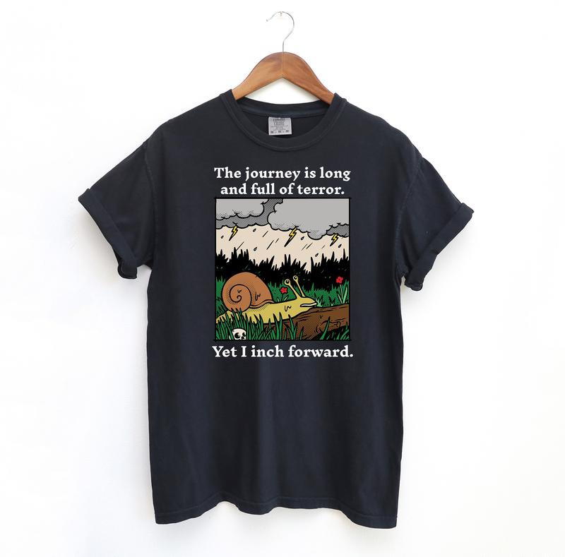 The Journey Is Long Snail Tshirt, Funny Tshirt, Comfort Colors Shirt