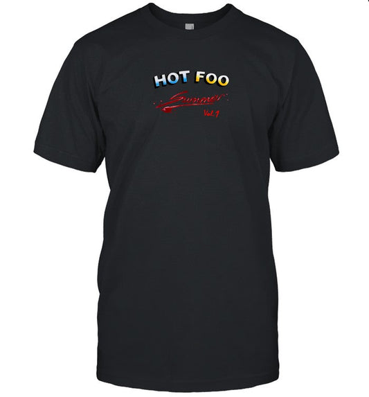 Foos Gone Wild Presemts Hot Foo Summer T Shirt