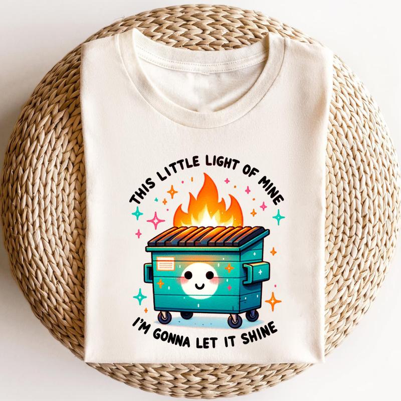 Emotional Dumpster Fire Tee - 'This Little Light of Mine'  Mental Health Awareness Gift, Trendy Crew Neck Shirt for Him & Her  Top