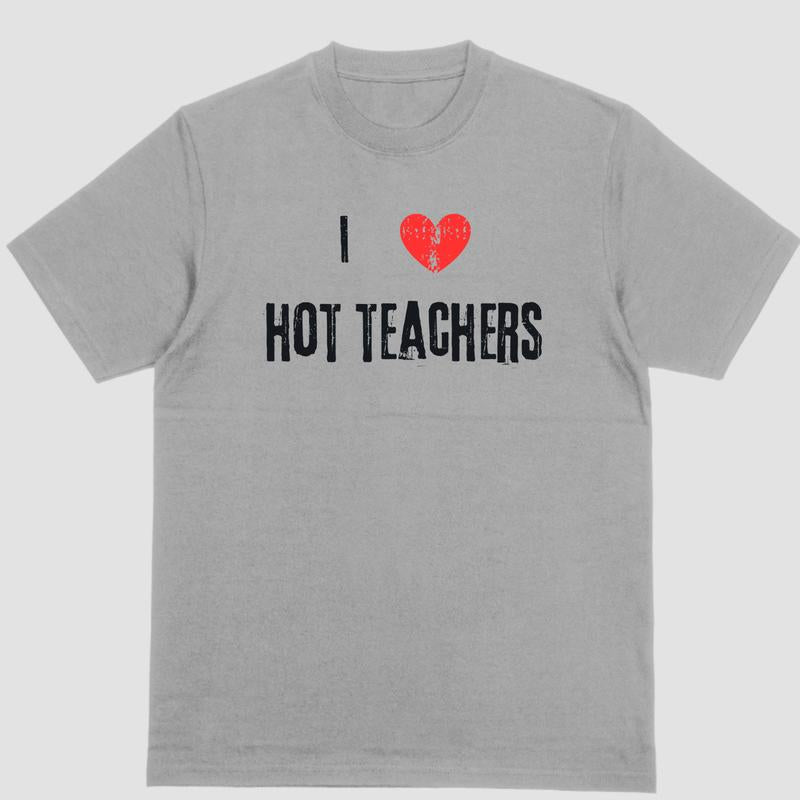 Short sleeve shirt, I LOVE HOT TEACHERS