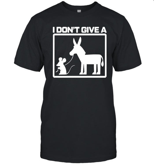 I Don't Give A Funny Tee