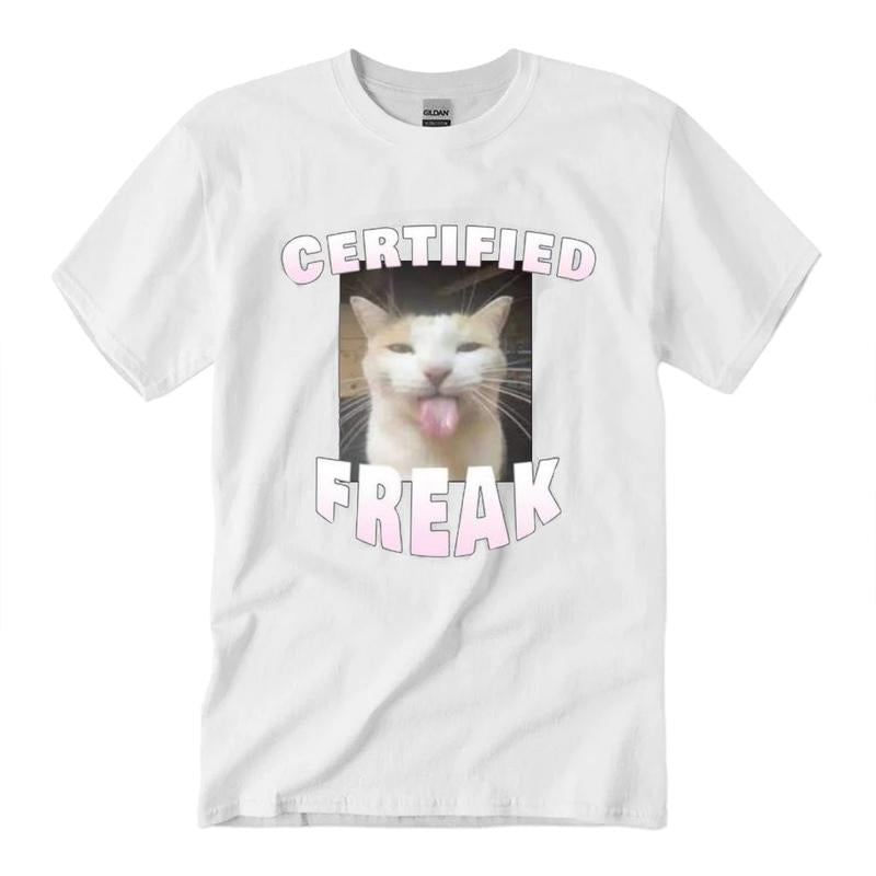 Certified Freaak Shirt, Cat Meme T Shirt Unisex Classic Cotton Full Size