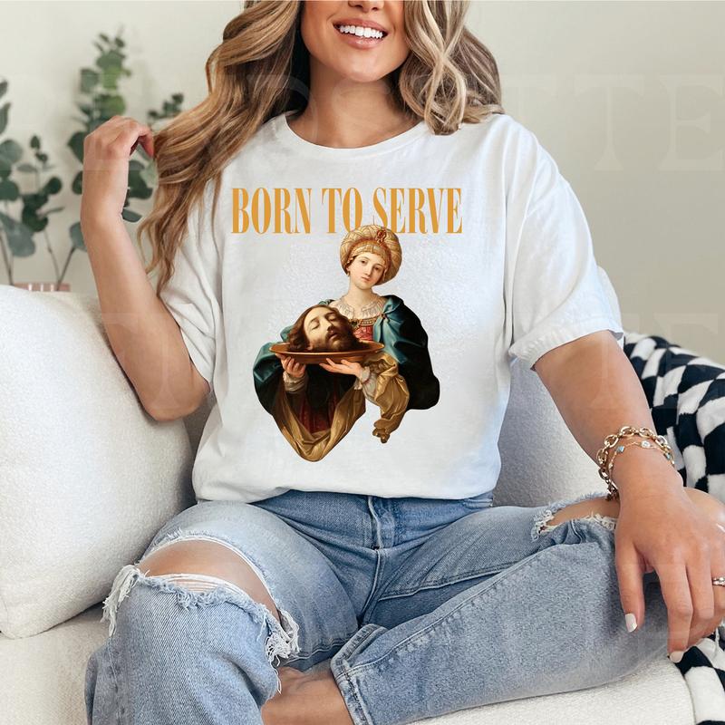 ''Born To Serve'' Shirts