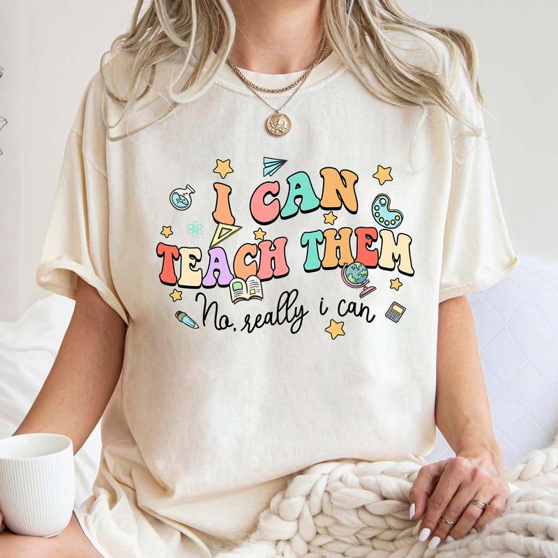 Vintage I Can Teach Them Shirts, Back to School 2024 Gift for Teachers