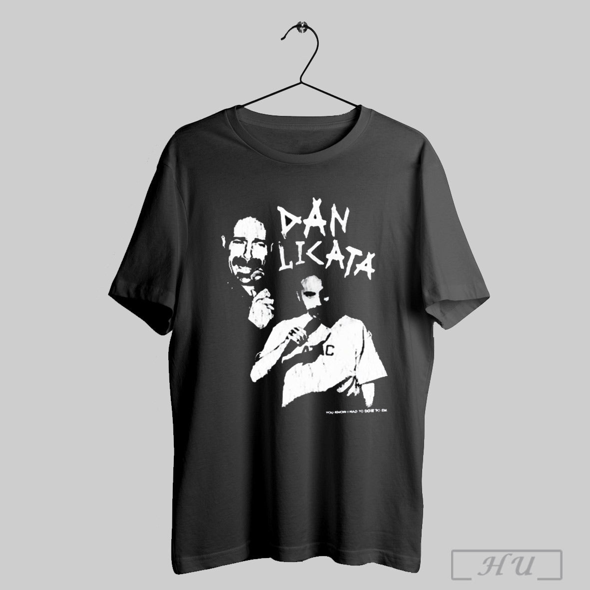 Quiet Neighbor Dan Licata You Know I Had To Do It To Em Vintage T Shirt Sweatshirt Hoodies Poster