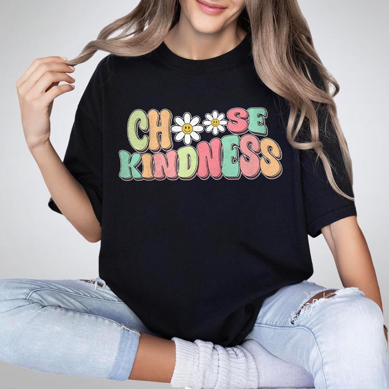 Cute Teacher Shirt, Choose Kindness Shirt, Be Kind Teacher Shirt, Comfort Be Kind Shirt, Back to School Shirt, Elementary School Teacher Shirt, FlowerChoose Kindness Tee, Motivational Shirt for Women, Oversized Graphic Tee, Women Top