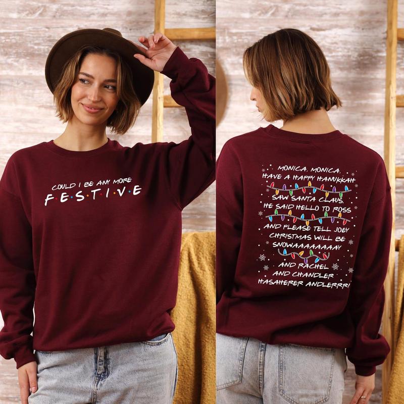 Friends Inspired Holiday Crewneck Sweatshirt, Could I be any more Festive, Phoebe's Song Sweat, Christmas Party 2024 Sweat, Christmas Gift