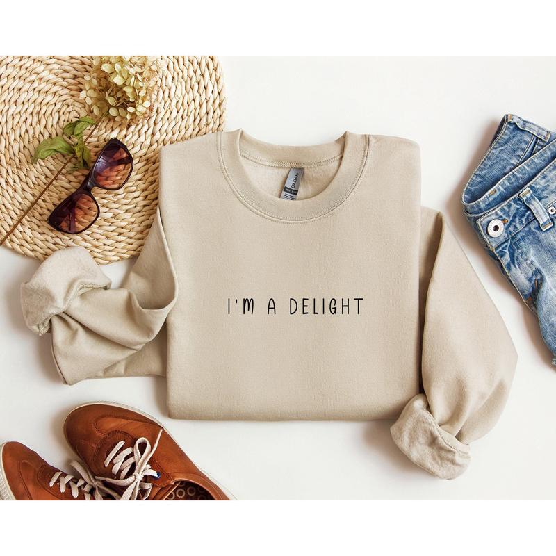 I'm A Delight Minimal Funny Sweatshirt, Sarcastic College Sweatshirt, Women's Crew Neck, Crewneck Casual Comfort Womenswear ComfortableÃ‚Â Graphic