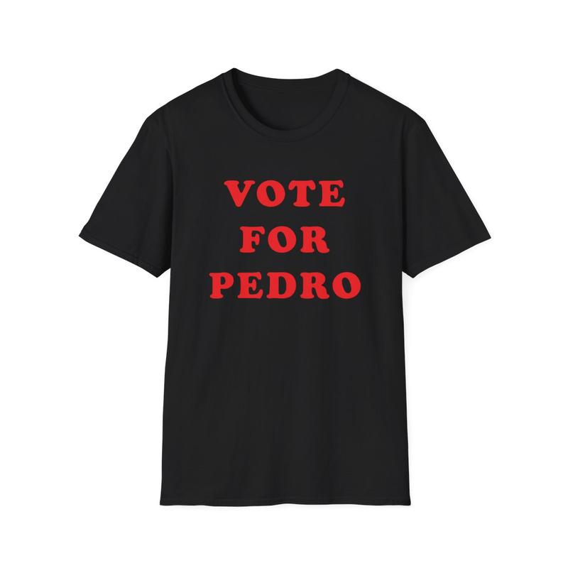 Vote For Pedro Unisex Softstyle T Shirt - Napoleon Dynamite Shirt - Movie Shirt - Funny Shirt - Joke Shirt - Talent Show Shirt - Gift for Men and Women