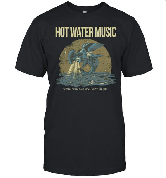 Hot Water Music We'll Find Our Own Way Home 2024 T-Shirt