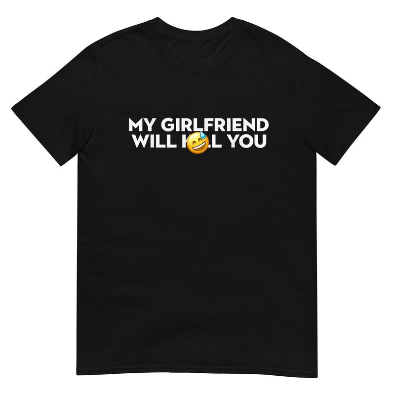 My Girlfriend Will K You Relationship Shirt, Funny Boyfriend Tee, Boyfriend Shirt, Valentines T-Shirt, Unisex Short Sleeve Tee Shirt, Fit Top
