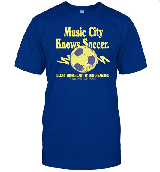 Limited Music City Knows Soccer Bless Your Heart If You Disagree Funny Shirt