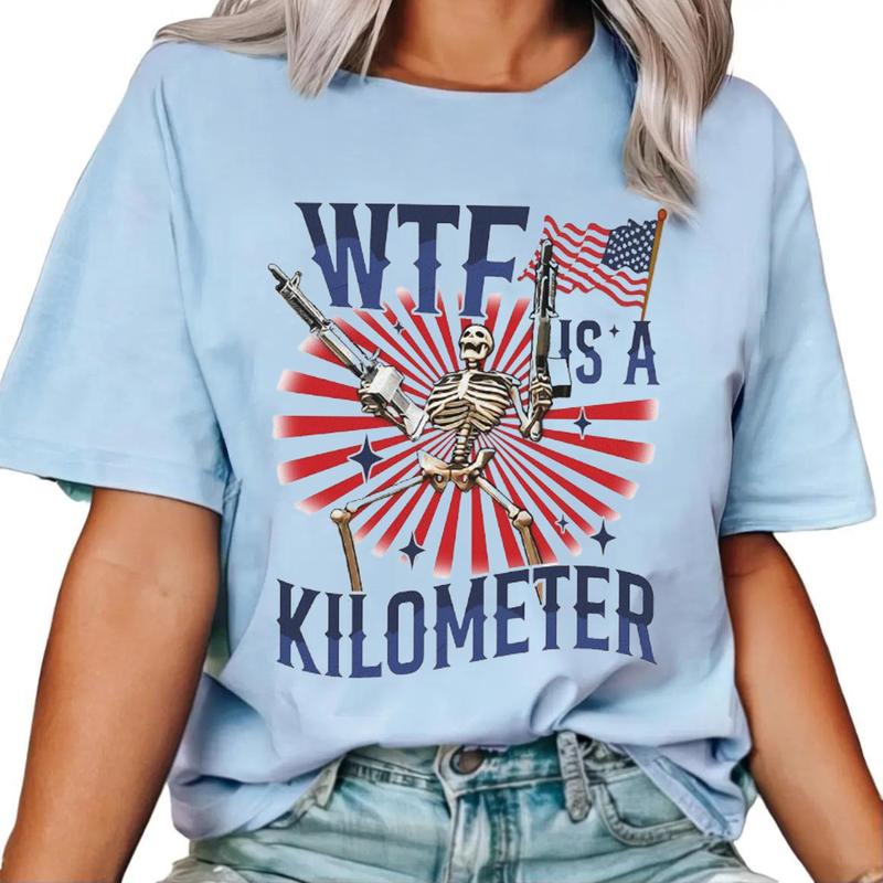 Retro Wthef Is A Kilometer Funny Tshirt, America Independence, July 4th Skeleton Funny Cringey Usa Meme T-Shirt Unisex Fabric Cotton Collar