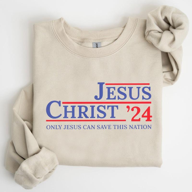 Jesus 2024 Sweatshirt, Religious Shirt, Trendy Sweater
