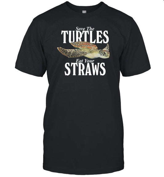 Gotfunny Save The Turtles Eat Your Straws Tee