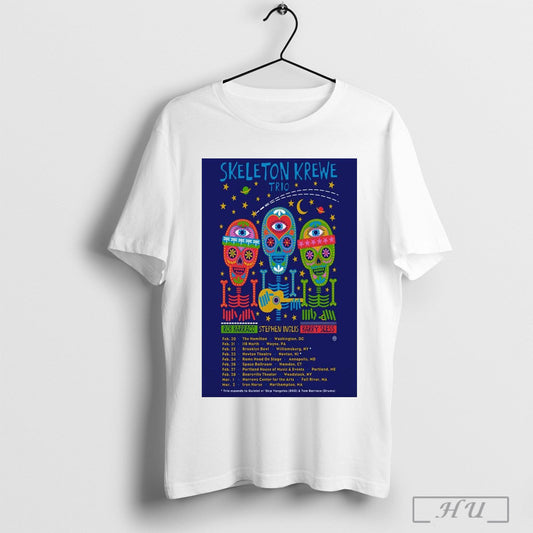 Poster Skeleton Krewe Trio February And March 2025 Tour Rob Barraco Stephen Inglis Barry Sless T Shirt