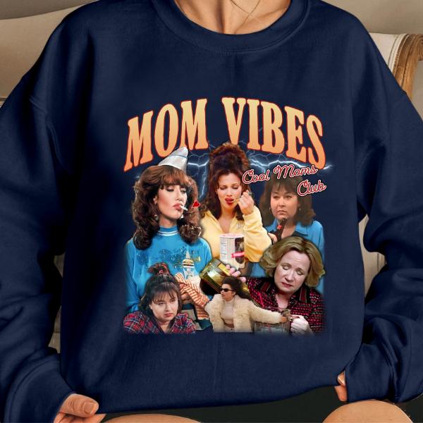 90Ã¢â‚¬â„¢S Mom Vibes Sweatshirt, Funny Cool Moms Club Shirt, Funny Mom Life Mother's Day Gifts Sweatshirt