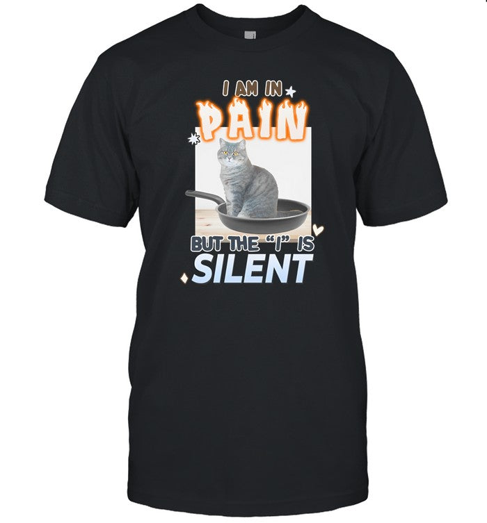 Gotfunny I Am In Pain But The I Is Silent Hoodie