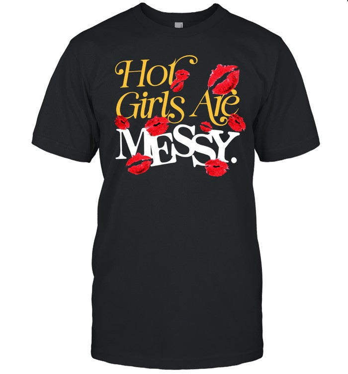 Limited Hot Mess Alix Earle Hot Girls Are Messy Tee