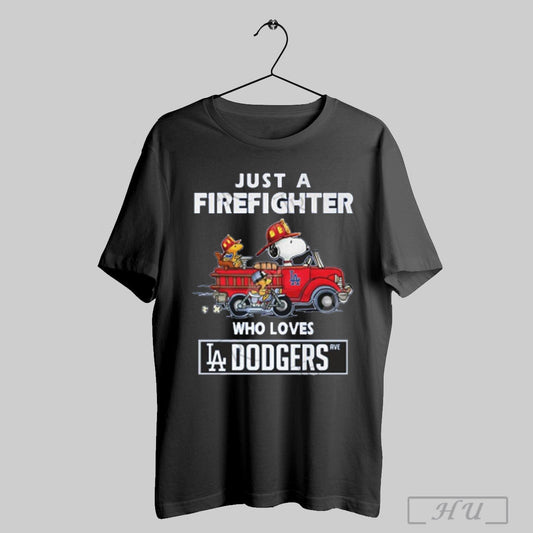 Snoopy And Woodstocks Just A Firefighter Who Loves Los Angeles Dodgers Mlb 2025 T Shirt Sweatshirt Hoodies Poster