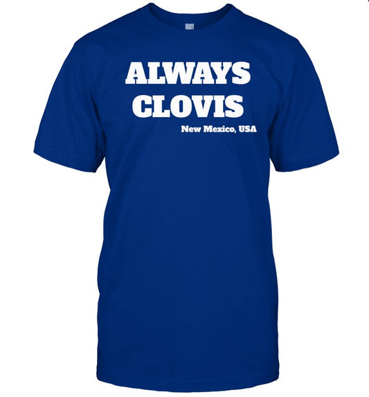 Limited Always Clovis Funny Shirt