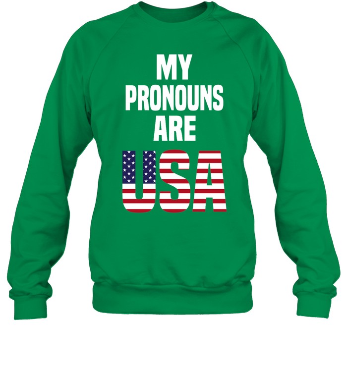 My Pronouns Are Usa Sweatshirt