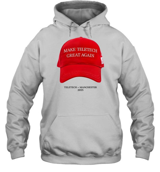Make Teletech Great Again Teletech-Manchester 2025 Hoodie