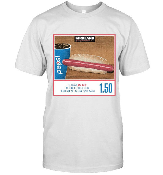 Limited 1.50 Costco Hot Dog & Soda Combo With Quote Shirt