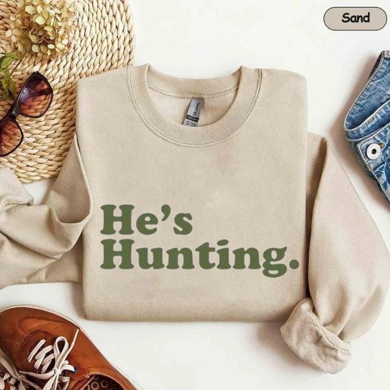 Funny He is Hunting Graphic Sweatshirt Unisex, Hunting Season Retro Sweatshirt