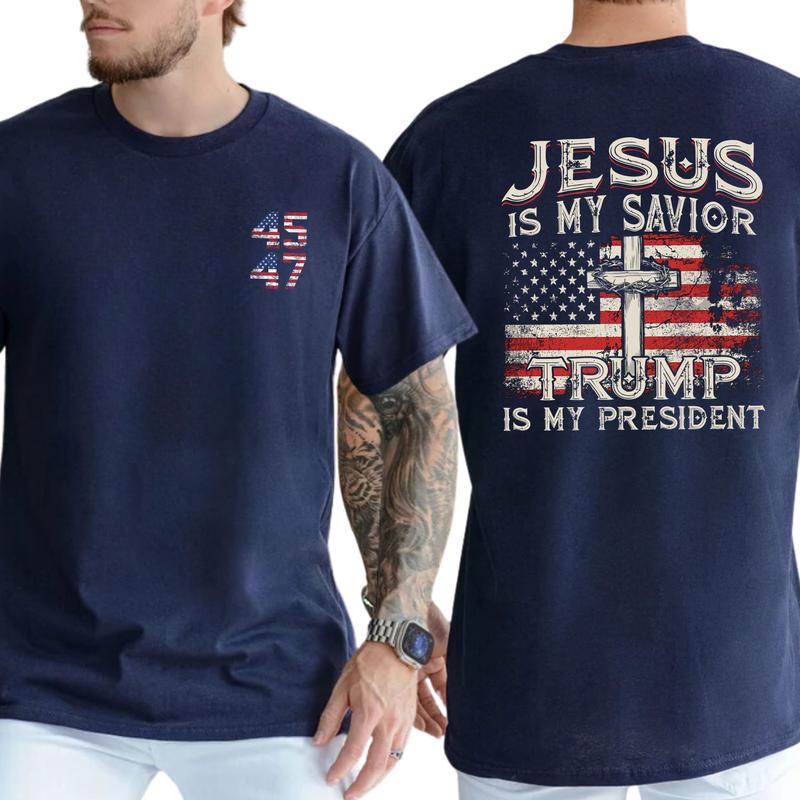 Jesus Is My Savior Trump Is My President 2-Sided Shirt, 45 47 Trump Christian T-shirt, MAGA Republican Tee, Vintage American Flag Tee, Casual Menswear