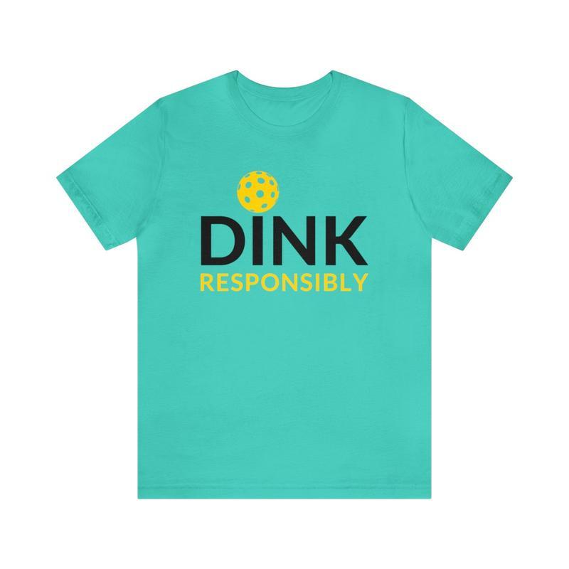 Dink Responsibly Funny Pickleball Shirt, Pickleball Graphic Tee, Unisex Humor Tee for Sports Lovers, Casual Pickleball T-Shirt Gift