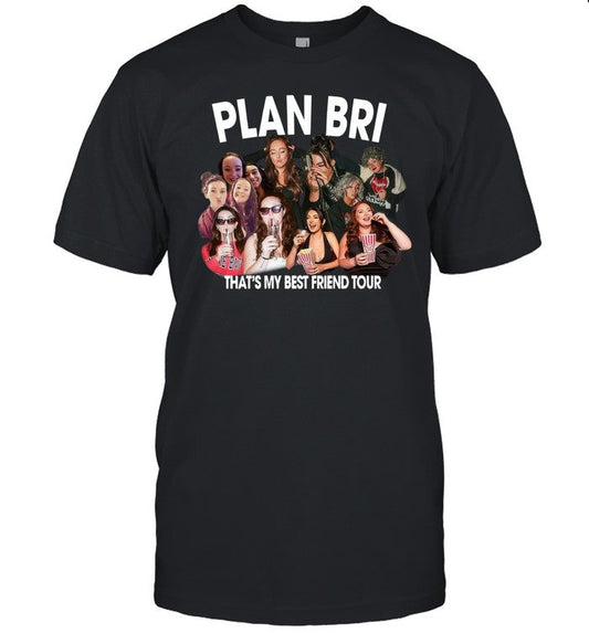 Limited PlanBri That's My Best Friend Tour Shirt