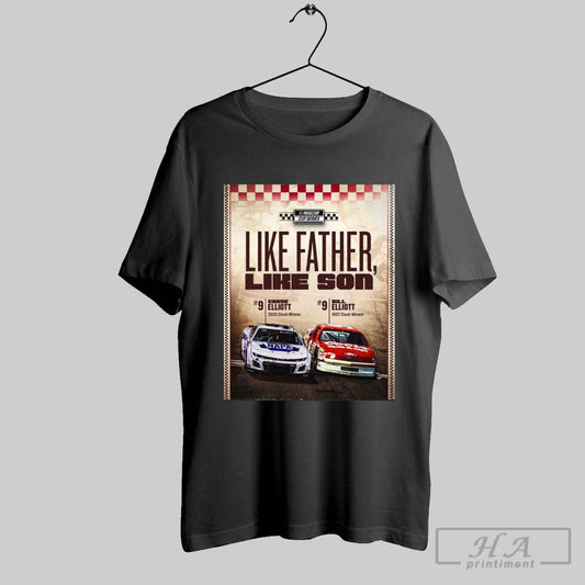 Poster Nascar Cup Series Like Father Like Son Chase Elliott 2025 Clash Winner Bill Elliott 1987 Clash Winner T Shirt